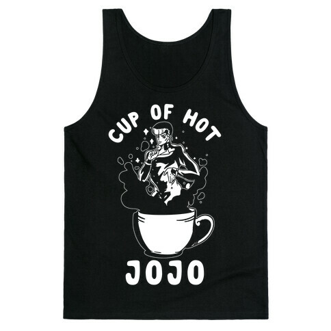 Cup Of Hot JOJO Tank Top