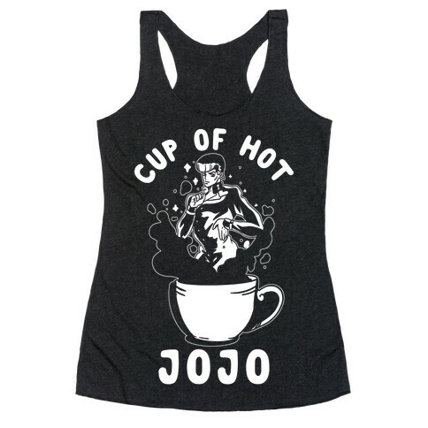 Cup Of Hot JOJO Racerback Tank Top