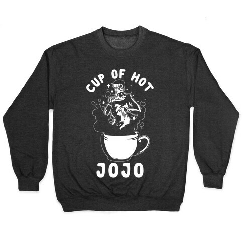 Cup Of Hot JOJO Pullover