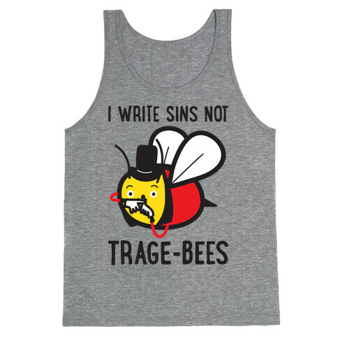 I Write Sins Not Trage-Bees Tank Top