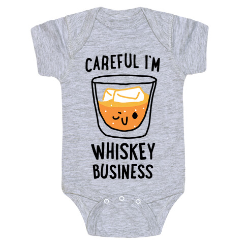 Careful I'm Whiskey Business  Baby One-Piece