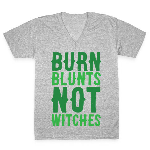 Burn Blunts, Not Witches V-Neck Tee Shirt