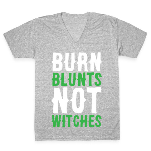 Burn Blunts, Not Witches V-Neck Tee Shirt