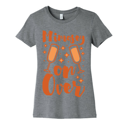 Mimosey on Over Womens T-Shirt