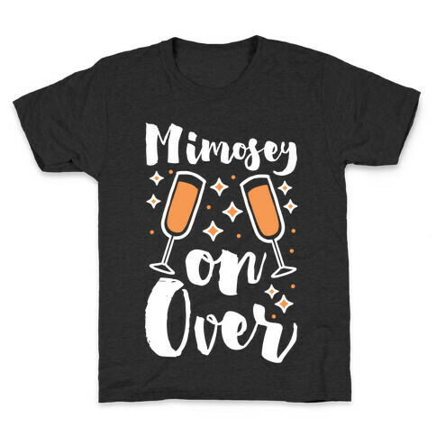 Mimosey on Over Kids T-Shirt