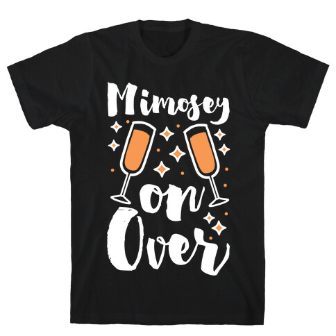 Mimosey on Over T-Shirt