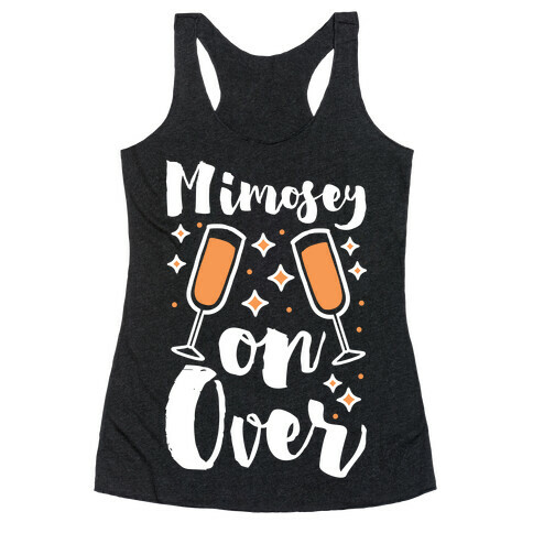Mimosey on Over Racerback Tank Top