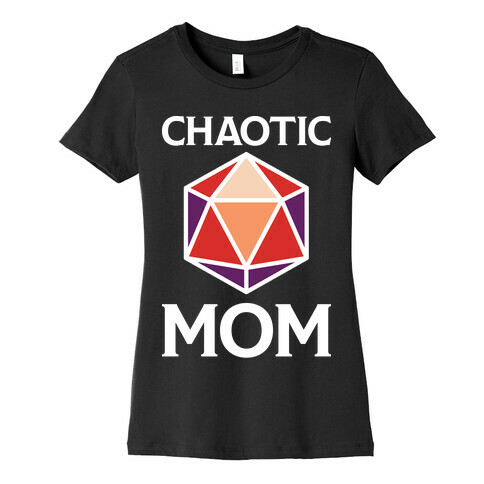 Chaotic Mom Womens T-Shirt