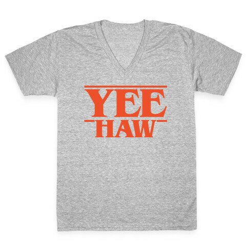 Yee Haw Stranger Things Parody  V-Neck Tee Shirt