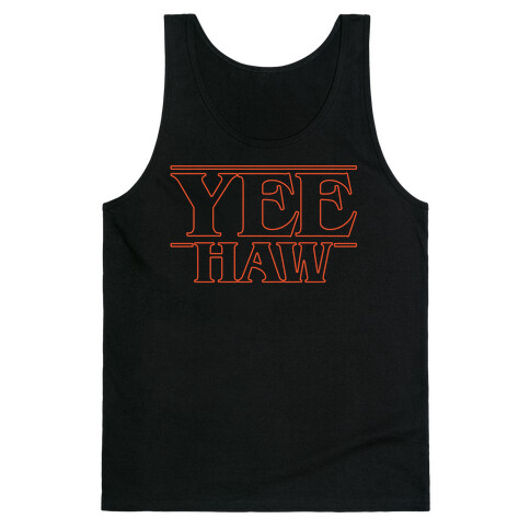 Yee Haw Stranger Things Parody White Print Tank Top