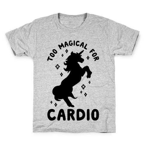 Too Magical For Cardio Kids T-Shirt