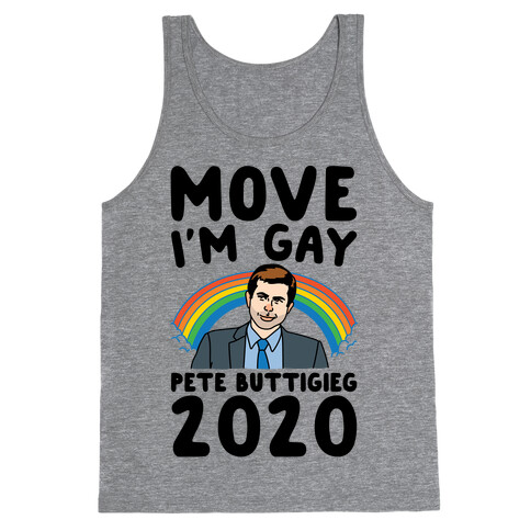 Move I'm Gay Pete Buttigieg 2020 Tank Top