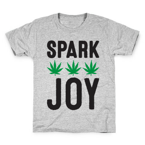 Spark Joy Weed Kids T-Shirt