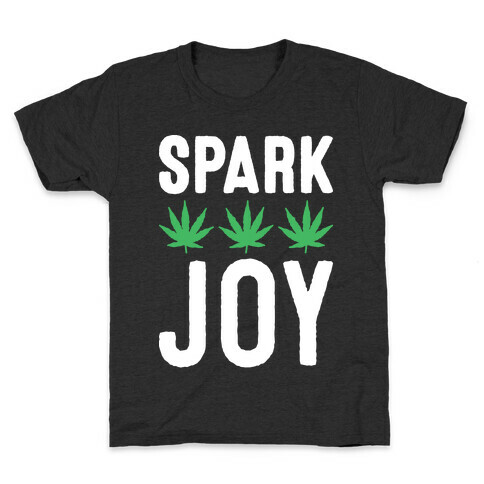 Spark Joy Weed Kids T-Shirt