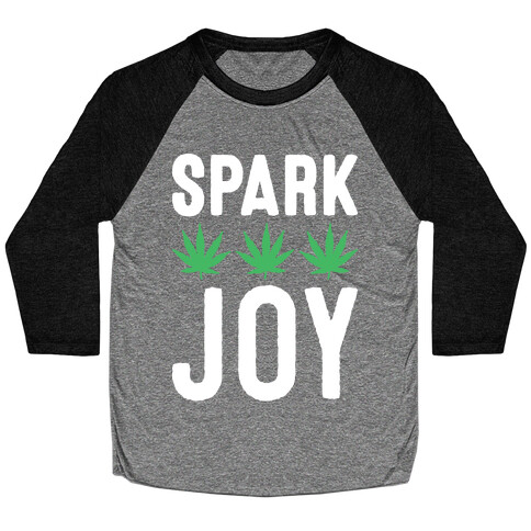 Spark Joy Weed Baseball Tee