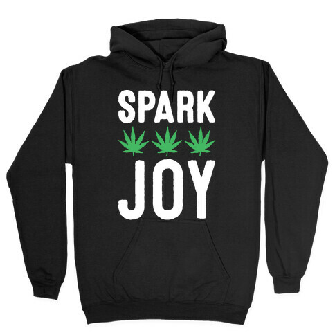 Spark Joy Weed Hooded Sweatshirt
