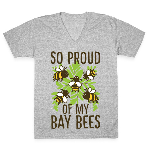 So Proud of My Bay Bees V-Neck Tee Shirt