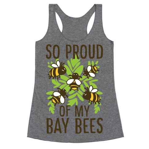 So Proud of My Bay Bees Racerback Tank Top