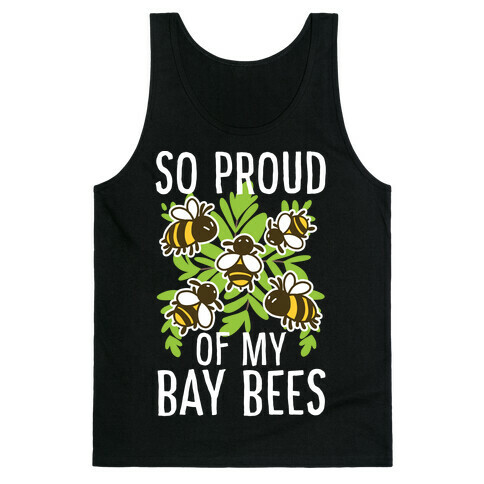 So Proud of My Bay Bees Tank Top