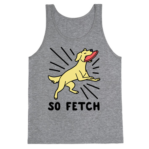 So Fetch - Dog Tank Top