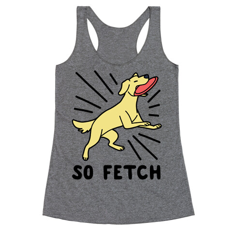 So Fetch - Dog Racerback Tank Top