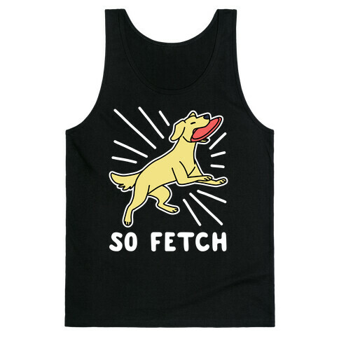 So Fetch - Dog Tank Top