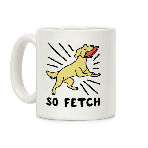 So Fetch - Dog Coffee Mug