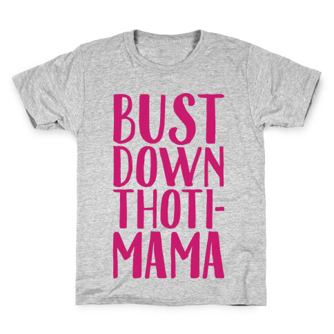 Bust Down Thoti-Mama Parody Kids T-Shirt