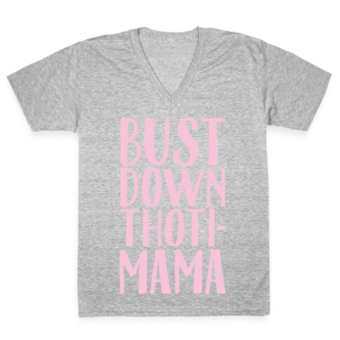 Bust Down Thoti-Mama Parody White Print V-Neck Tee Shirt