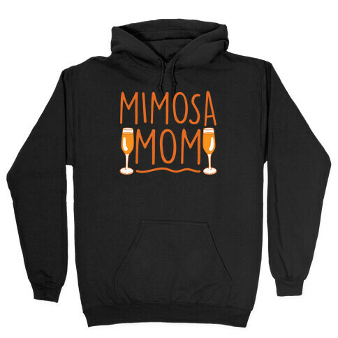 Mimosa Mom White Print Hooded Sweatshirt