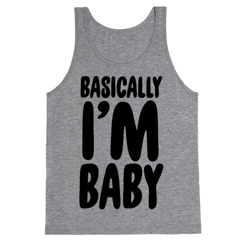 Basically I'm Baby Tank Top