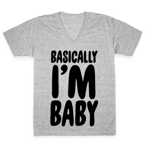 Basically I'm Baby V-Neck Tee Shirt