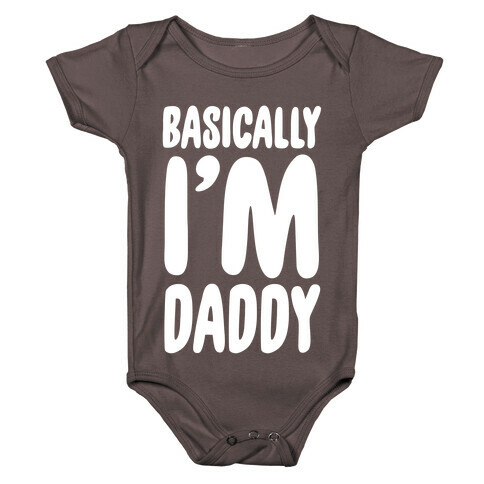 Basically I'm Daddy Baby One-Piece