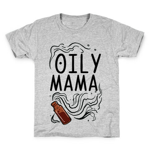 Oily Mama Kids T-Shirt