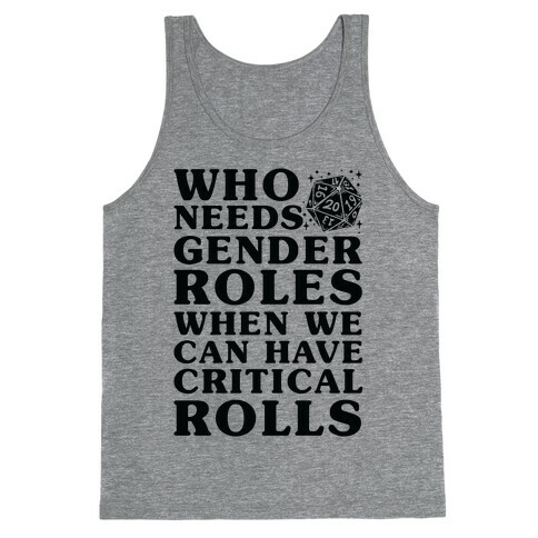 Who Needs Gender Rolls When We Can Have Critical Rolls Tank Top