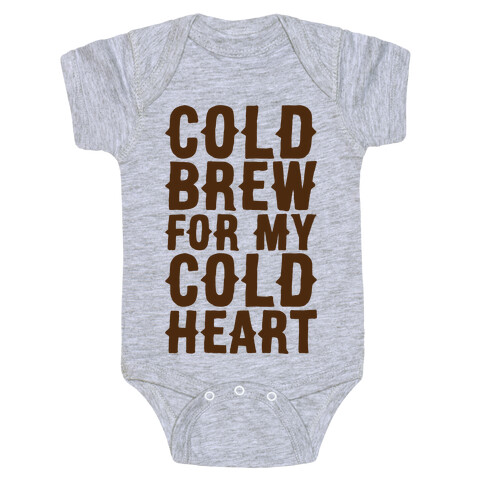 Cold Brew For My Cold Heart Baby One-Piece