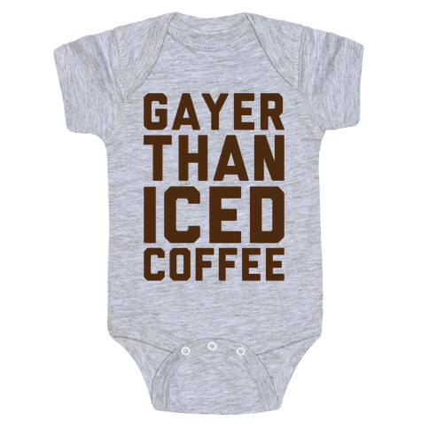 Gayer Than Iced Coffee  Baby One-Piece