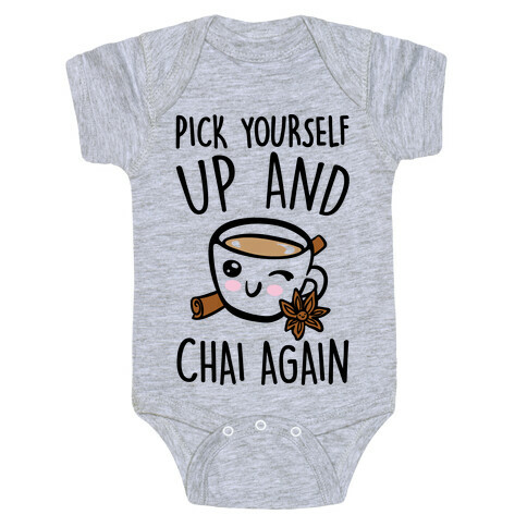 Pick Yourself Up and Chai Again Baby One-Piece