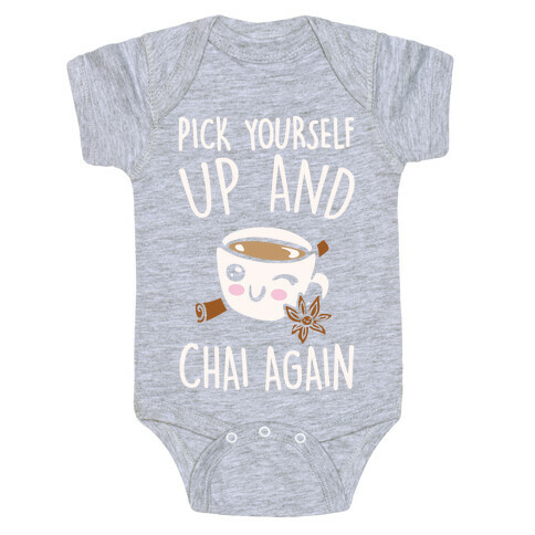 Pick Yourself Up and Chai Again White Print Baby One-Piece