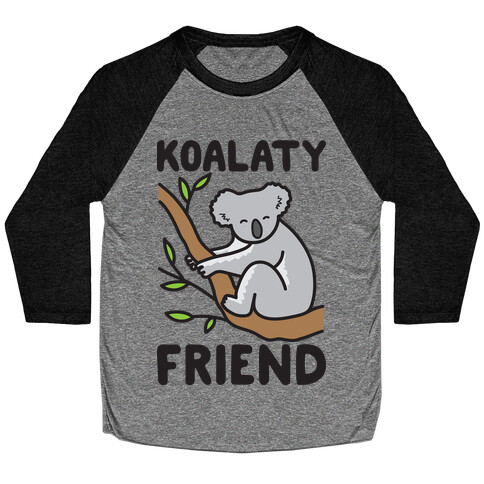 Koalaty Friend Baseball Tee