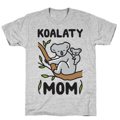 Koalaty Mom Koala T-Shirt