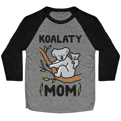 Koalaty Mom Koala Baseball Tee