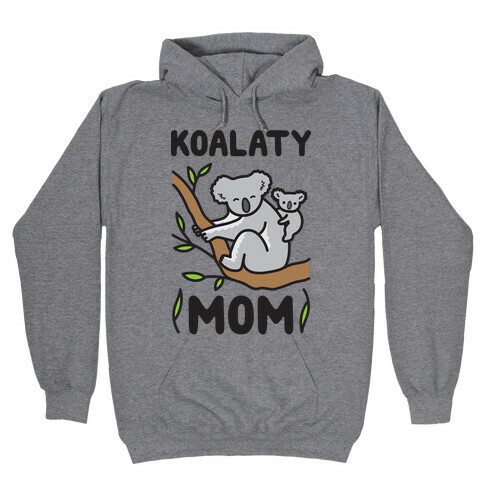 Koalaty Mom Koala Hooded Sweatshirt