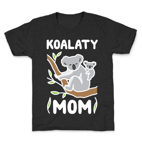 Koalaty Mom Koala Kids T-Shirt