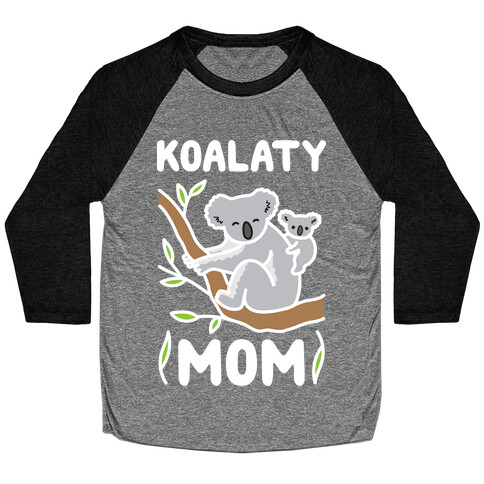 Koalaty Mom Koala Baseball Tee