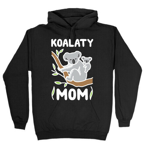 Koalaty Mom Koala Hooded Sweatshirt