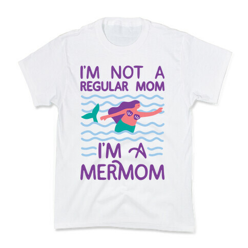 I'm Not A Regular Mom I'm A Mermom Kids T-Shirt