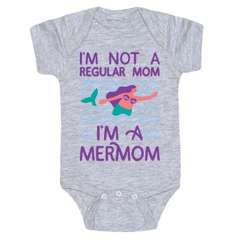I'm Not A Regular Mom I'm A Mermom Baby One-Piece