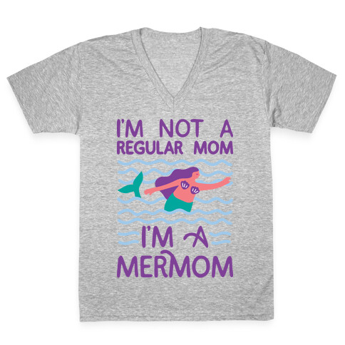 I'm Not A Regular Mom I'm A Mermom V-Neck Tee Shirt