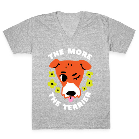 The More the Terrier V-Neck Tee Shirt